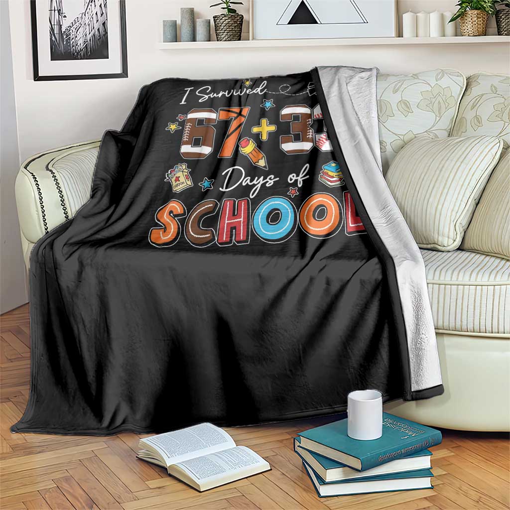 I Survived 67 33 Days Of School Throw Blanket Funny 100th Days of School 67 Sport Lover TS11 Print Your Wear