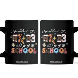 I Survived 67 33 Days Of School Coffee Mug Funny 100th Days of School 67 Sport Lover TS11 Black Print Your Wear