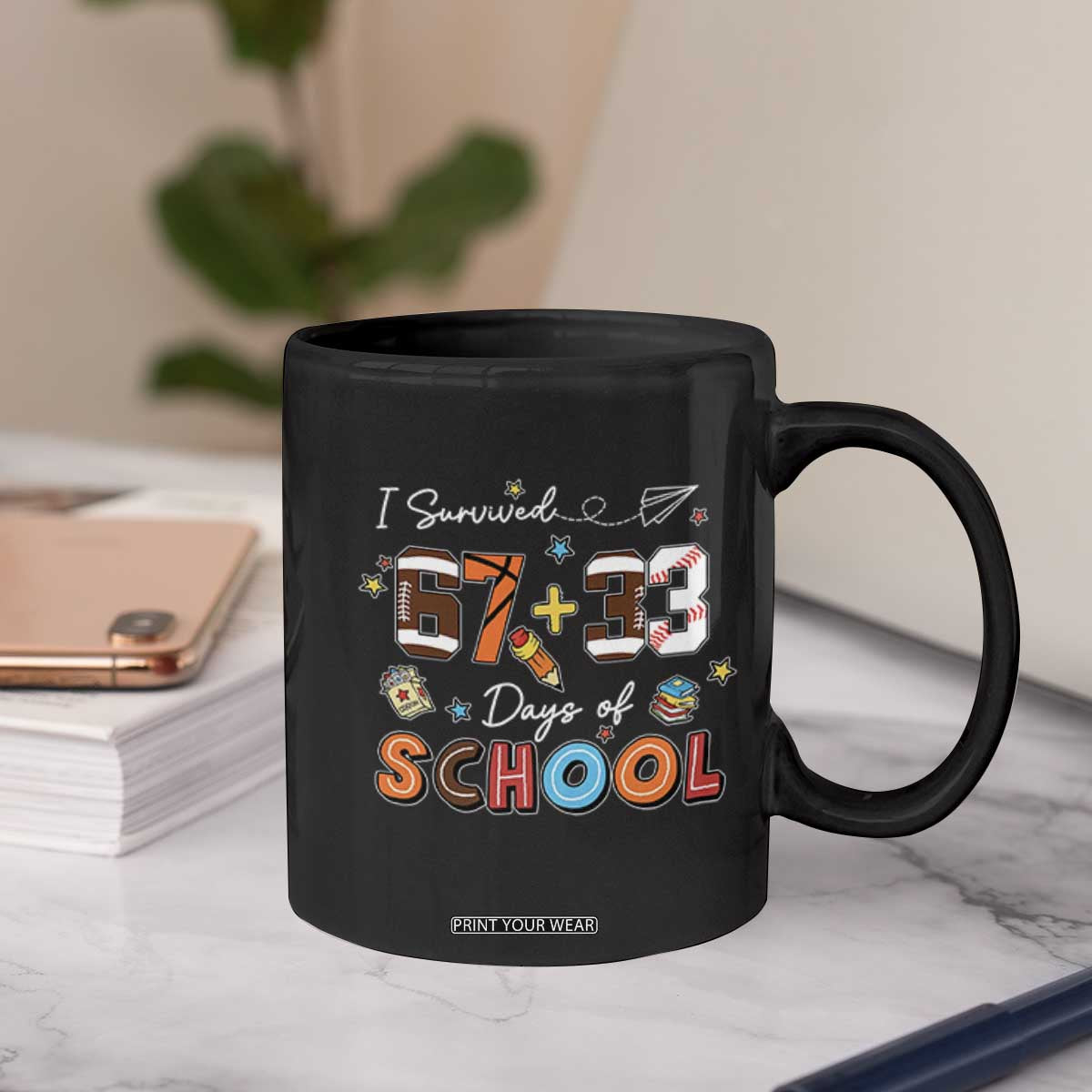 I Survived 67 33 Days Of School Coffee Mug Funny 100th Days of School 67 Sport Lover TS11 Print Your Wear