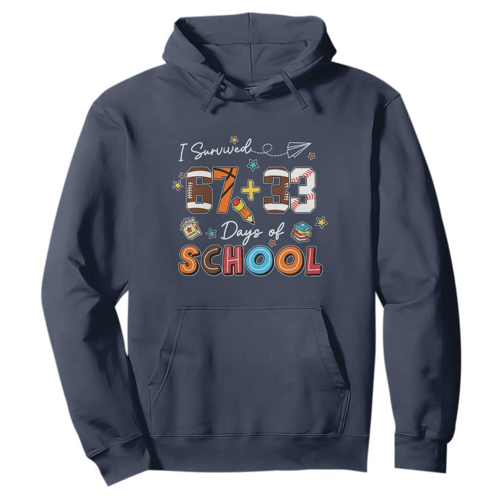 I Survived 67 33 Days Of School Hoodie Funny 100th Days of School 67 Sport Lover TS11 Navy Print Your Wear