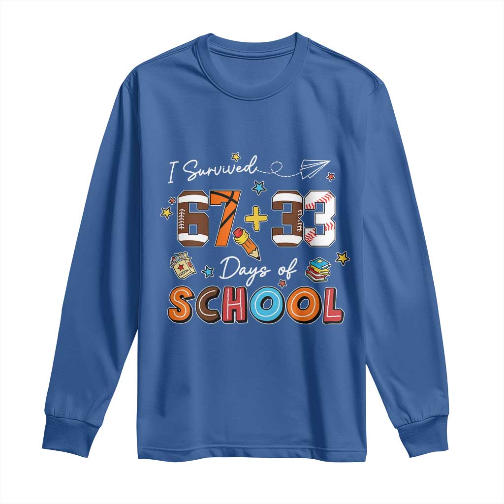 I Survived 67 33 Days Of School Long Sleeve Shirt Funny 100th Days of School 67 Sport Lover TS11 Royal Blue Print Your Wear