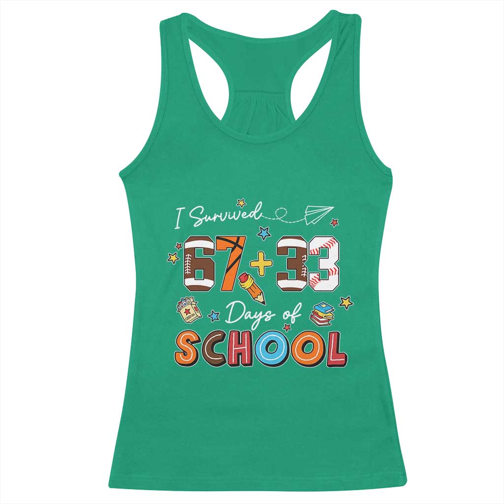 I Survived 67 33 Days Of School Racerback Tank Top Funny 100th Days of School 67 Sport Lover TS11 Irish Green Print Your Wear