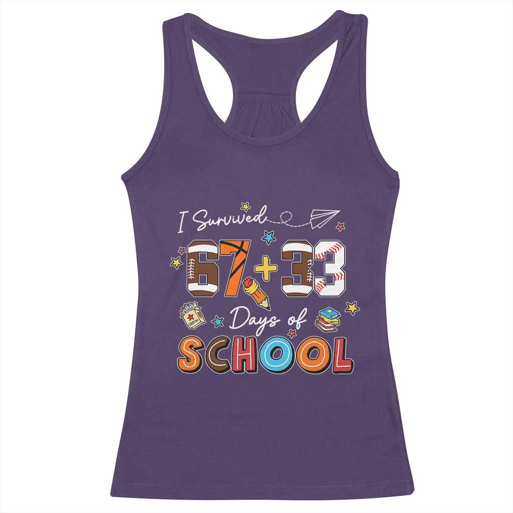 I Survived 67 33 Days Of School Racerback Tank Top Funny 100th Days of School 67 Sport Lover TS11 Purple Print Your Wear
