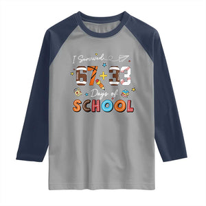 I Survived 67 33 Days Of School Raglan Shirt Funny 100th Days of School 67 Sport Lover TS11 Sport Gray Navy Print Your Wear