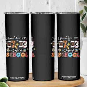 I Survived 67 33 Days Of School Skinny Tumbler Funny 100th Days of School 67 Sport Lover TS11 Print Your Wear