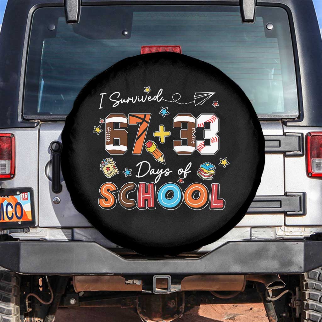 I Survived 67 33 Days Of School Spare Tire Cover Funny 100th Days of School 67 Sport Lover TS11 No hole Black Print Your Wear