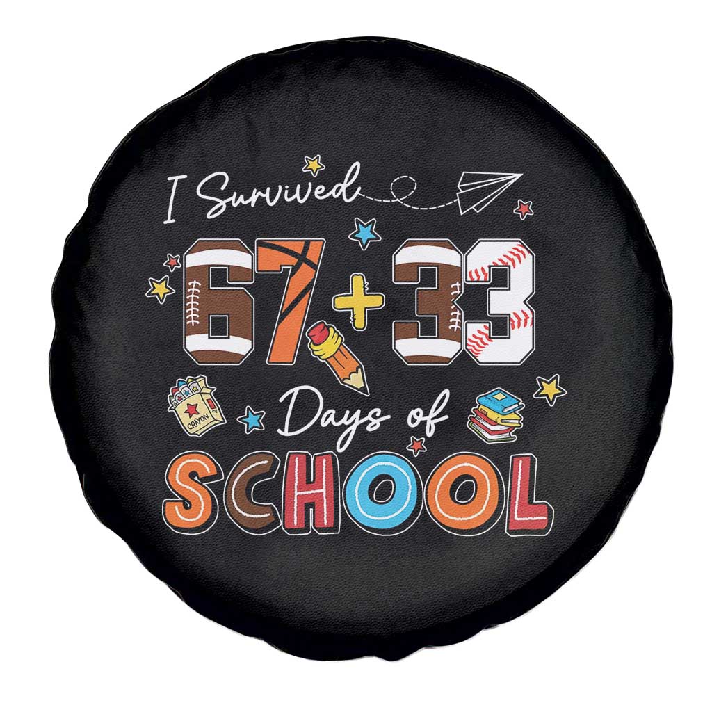 I Survived 67 33 Days Of School Spare Tire Cover Funny 100th Days of School 67 Sport Lover TS11 Print Your Wear