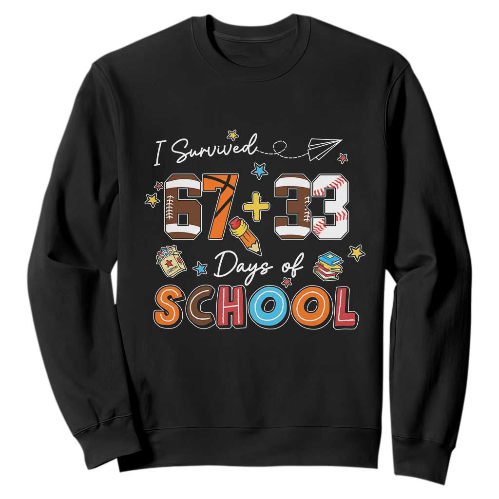 I Survived 67 33 Days Of School Sweatshirt Funny 100th Days of School 67 Sport Lover - Print Your Wear