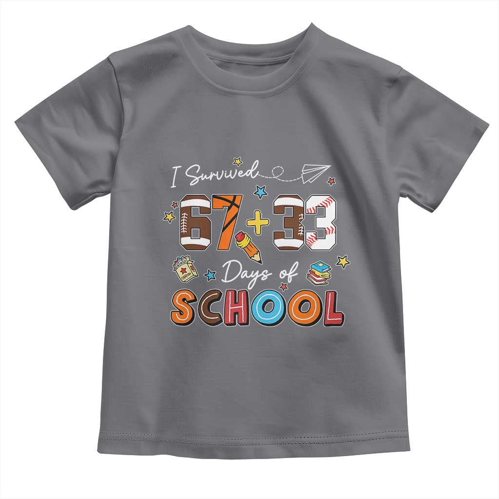 I Survived 67 33 Days Of School Toddler T Shirt Funny 100th Days of School 67 Sport Lover TS11 Charcoal Print Your Wear