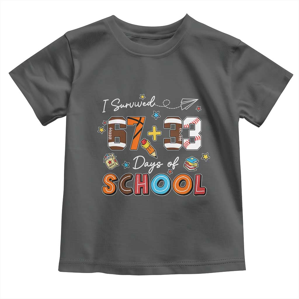 I Survived 67 33 Days Of School Toddler T Shirt Funny 100th Days of School 67 Sport Lover TS11 Dark Heather Print Your Wear