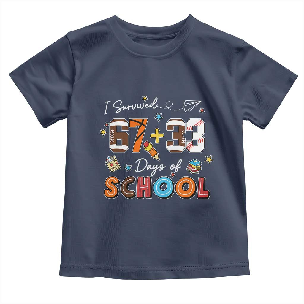 I Survived 67 33 Days Of School Toddler T Shirt Funny 100th Days of School 67 Sport Lover TS11 Navy Print Your Wear