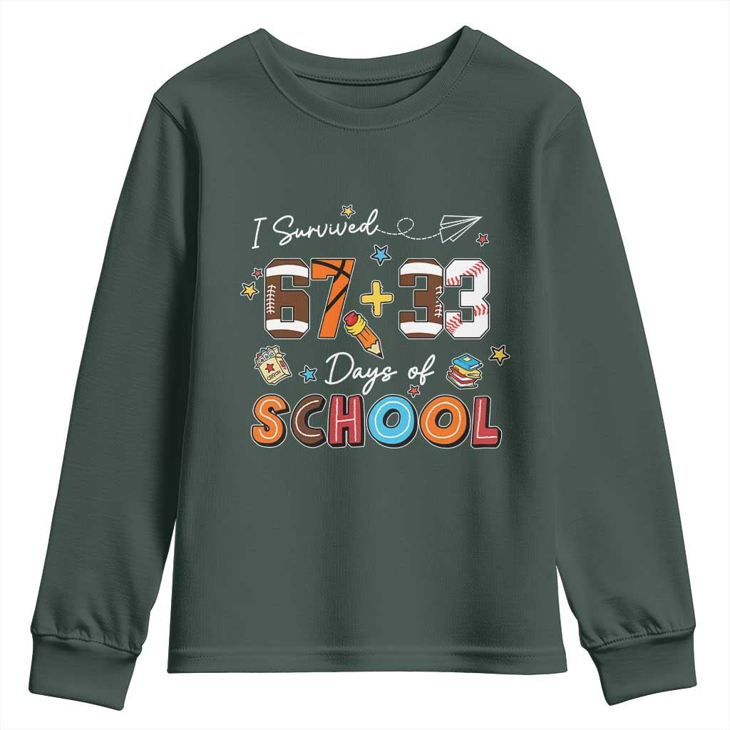 I Survived 67 33 Days Of School Youth Sweatshirt Funny 100th Days of School 67 Sport Lover TS11 Dark Forest Green Print Your Wear
