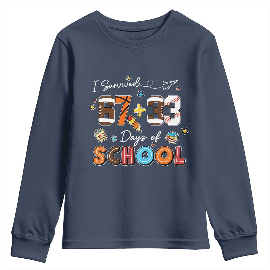 I Survived 67 33 Days Of School Youth Sweatshirt Funny 100th Days of School 67 Sport Lover TS11 Navy Print Your Wear
