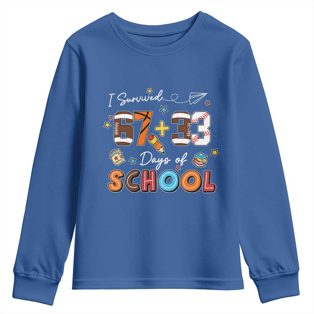 I Survived 67 33 Days Of School Youth Sweatshirt Funny 100th Days of School 67 Sport Lover TS11 Royal Blue Print Your Wear