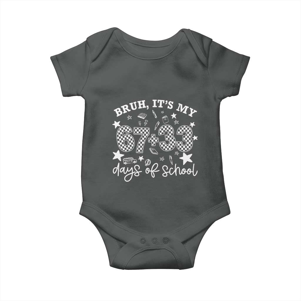 Bruh It Is My 67 33 Days Of School Baby Onesie 100th Days Of School Funny 67 Groovy Checkered TS11 Dark Heather Print Your Wear