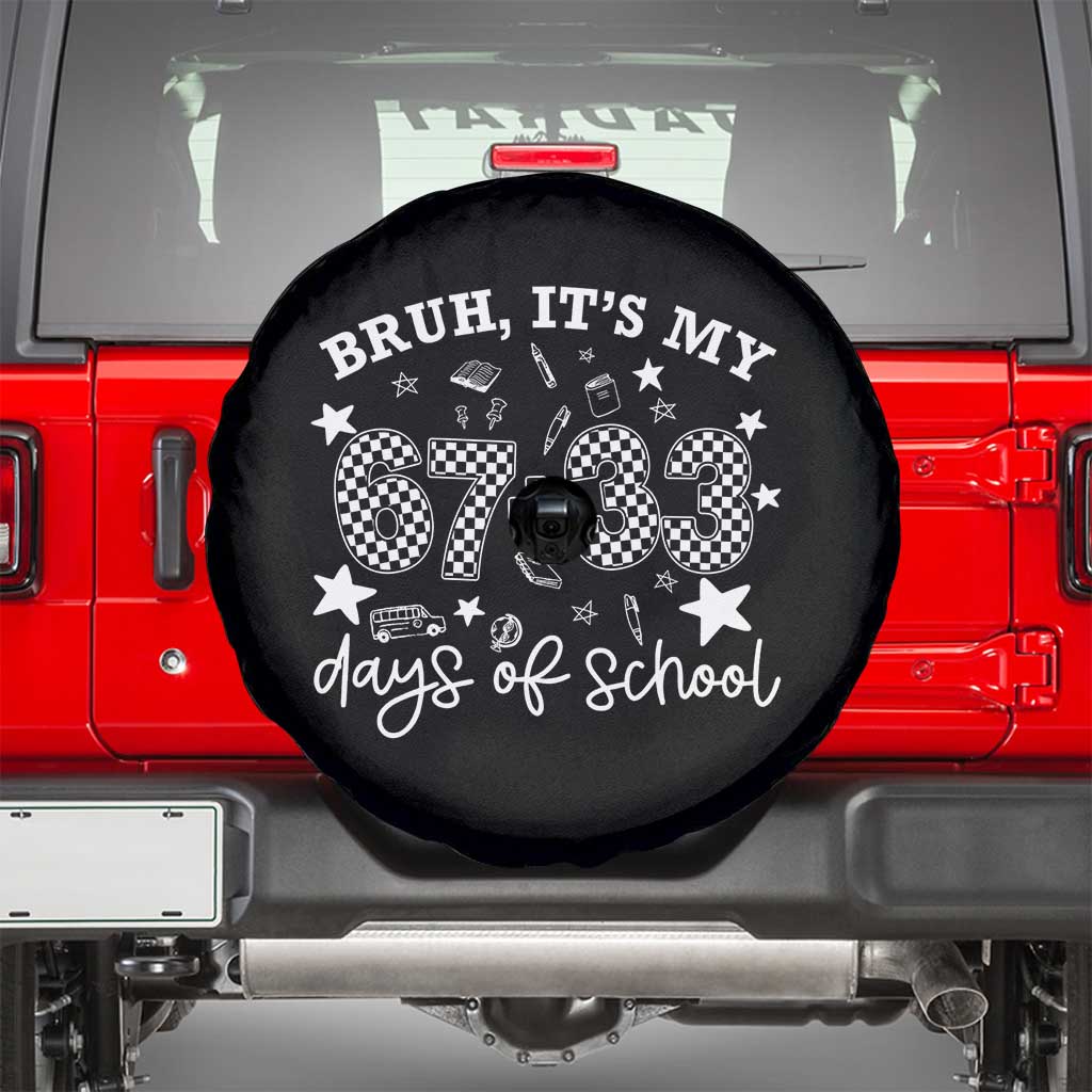 Bruh It Is My 67 33 Days Of School Spare Tire Cover 100th Days Of School Funny 67 Groovy Checkered TS11 Black Print Your Wear