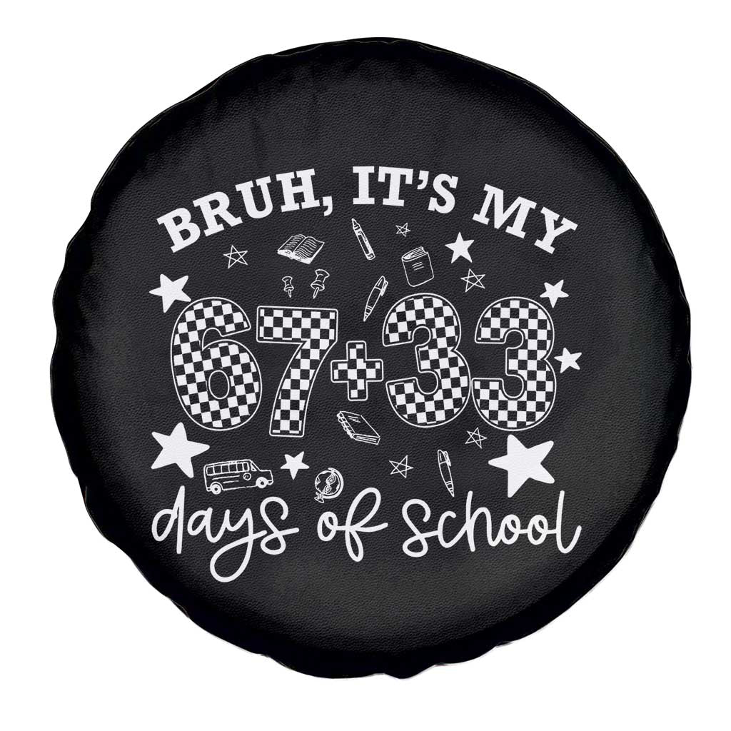 Bruh It Is My 67 33 Days Of School Spare Tire Cover 100th Days Of School Funny 67 Groovy Checkered TS11 Print Your Wear