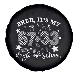 Bruh It Is My 67 33 Days Of School Spare Tire Cover 100th Days Of School Funny 67 Groovy Checkered TS11 Print Your Wear