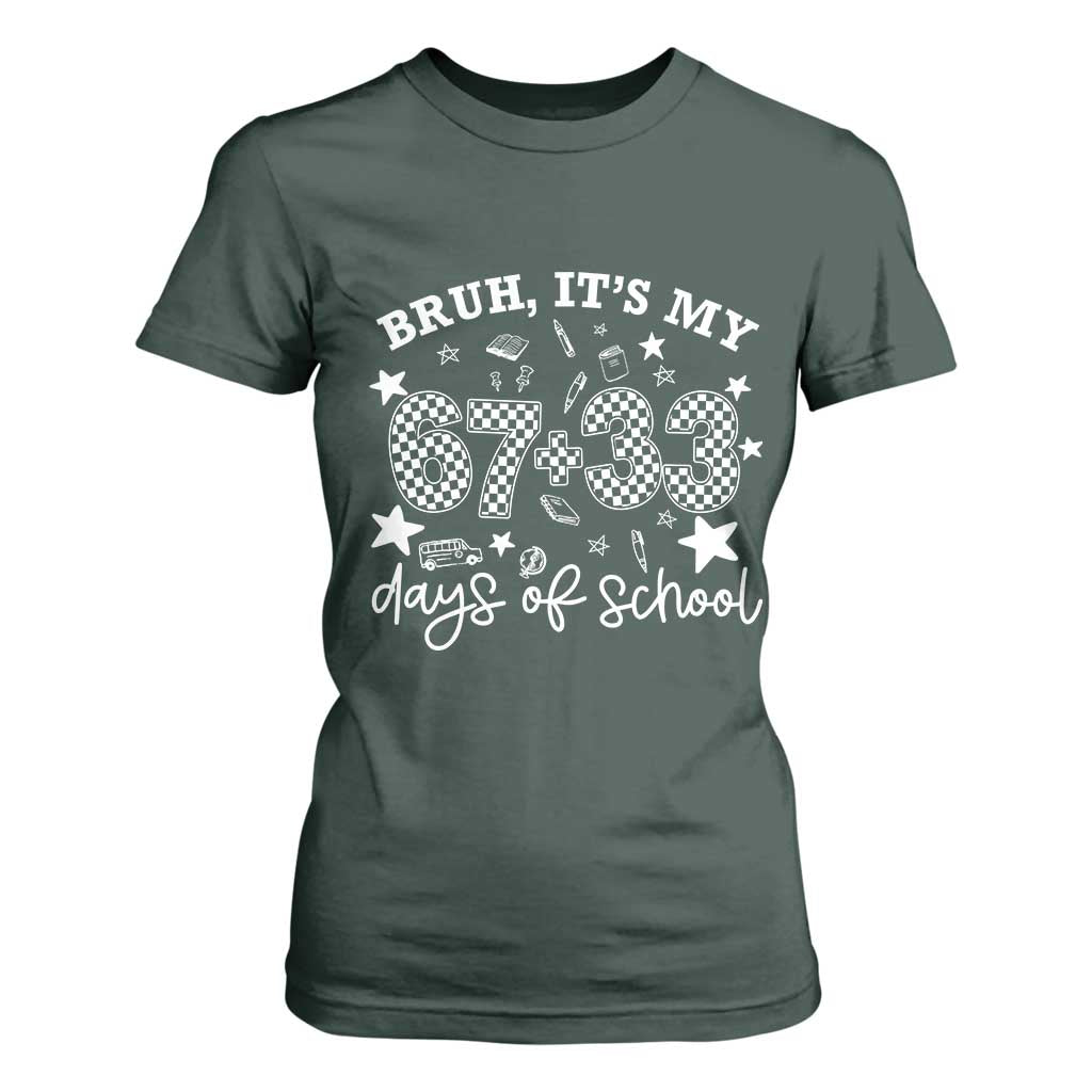 Bruh It Is My 67 33 Days Of School T Shirt For Women 100th Days Of School Funny 67 Groovy Checkered TS11 Dark Forest Green Print Your Wear