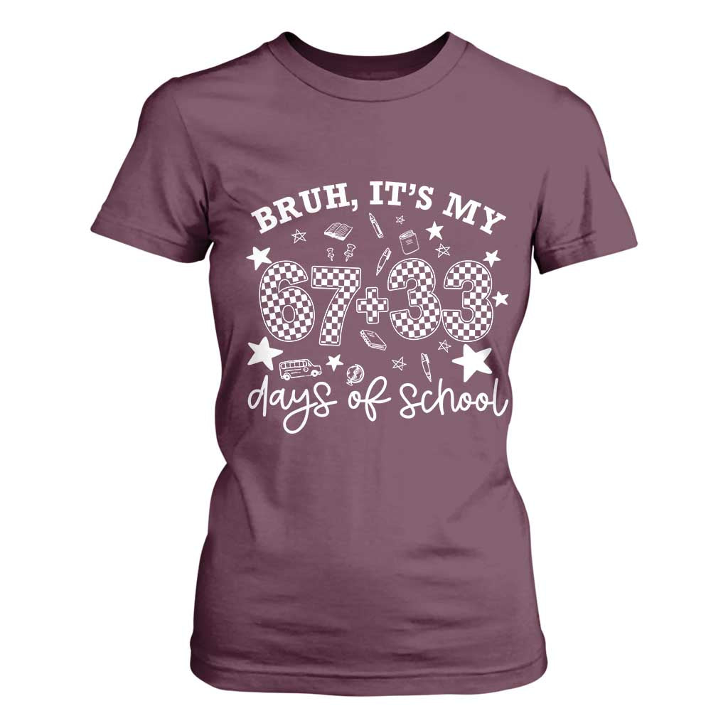 Bruh It Is My 67 33 Days Of School T Shirt For Women 100th Days Of School Funny 67 Groovy Checkered TS11 Maroon Print Your Wear