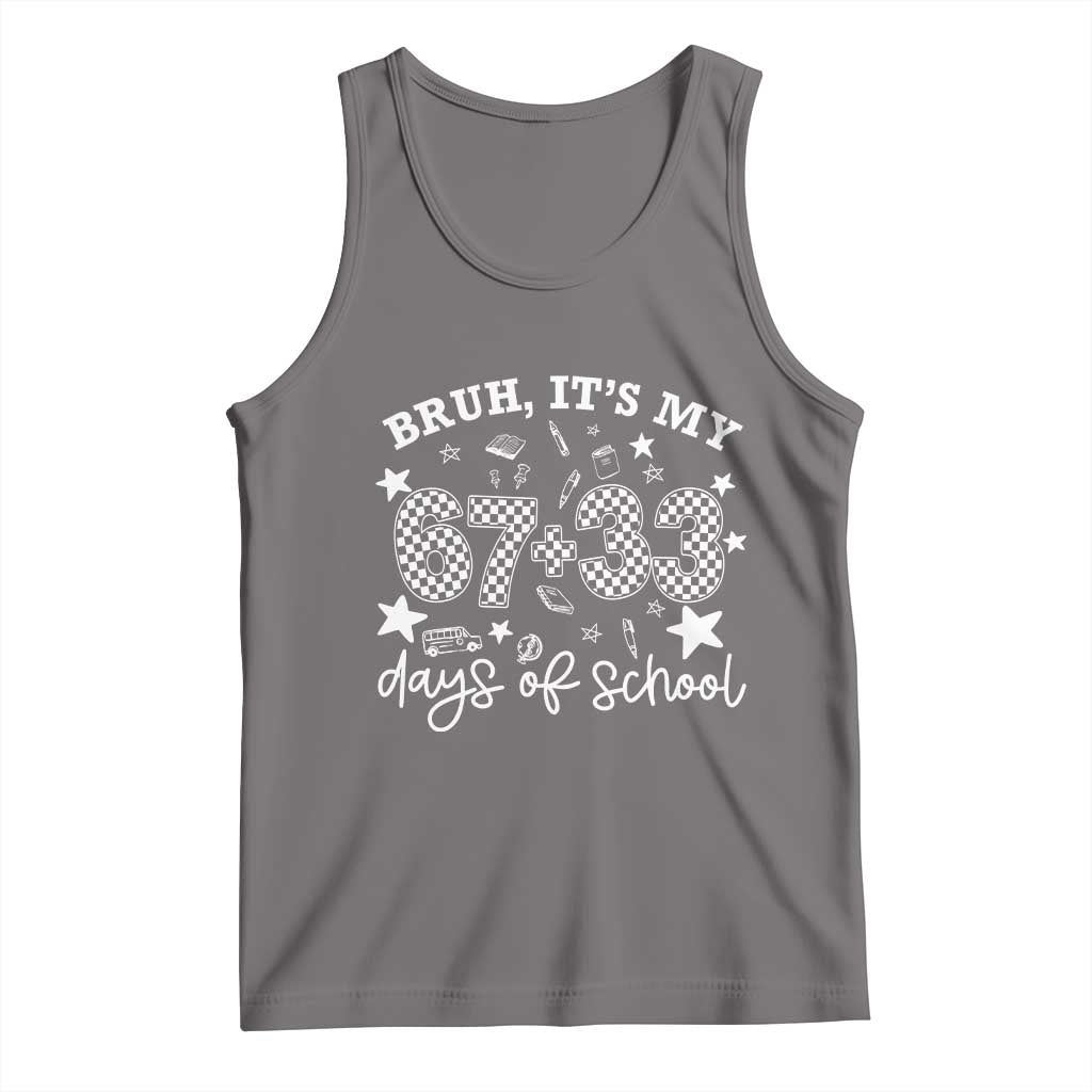 Bruh It Is My 67 33 Days Of School Tank Top 100th Days Of School Funny 67 Groovy Checkered TS11 Deep Heather Print Your Wear