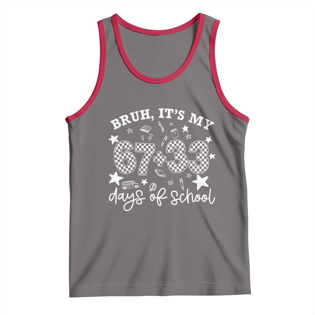 Bruh It Is My 67 33 Days Of School Tank Top 100th Days Of School Funny 67 Groovy Checkered TS11 Deep Heather Red Print Your Wear