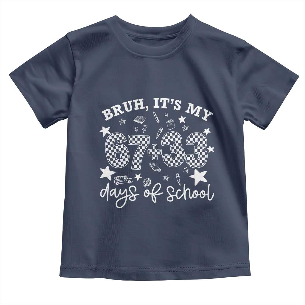 Bruh It Is My 67 33 Days Of School Toddler T Shirt 100th Days Of School Funny 67 Groovy Checkered TS11 Navy Print Your Wear