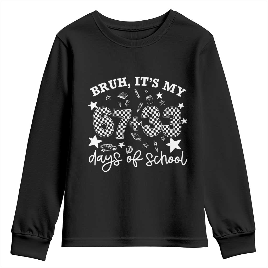 Bruh It Is My 67 33 Days Of School Youth Sweatshirt 100th Days Of School Funny 67 Groovy Checkered TS11 Black Print Your Wear