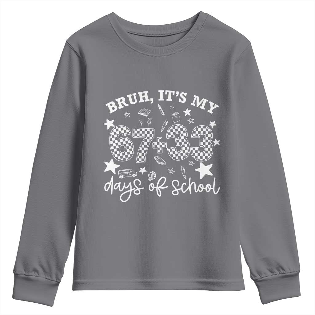 Bruh It Is My 67 33 Days Of School Youth Sweatshirt 100th Days Of School Funny 67 Groovy Checkered TS11 Charcoal Print Your Wear