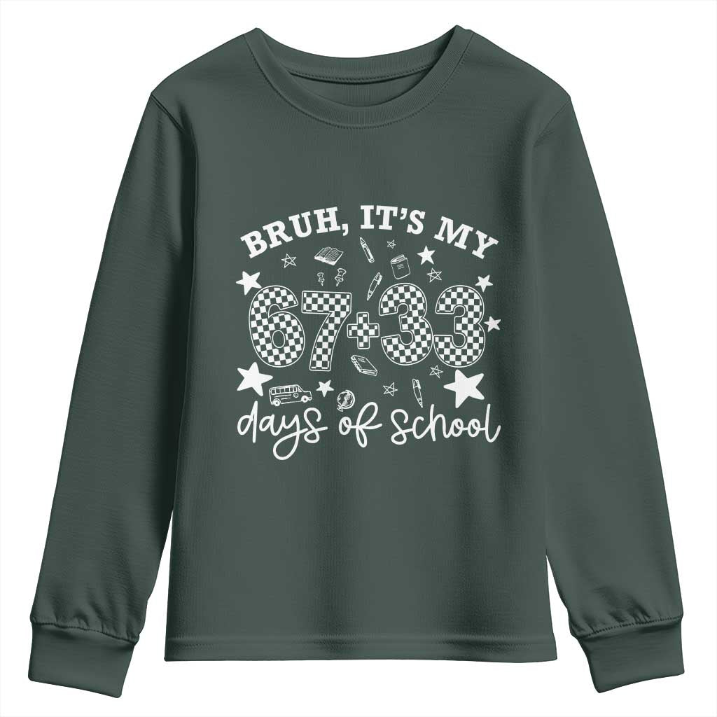 Bruh It Is My 67 33 Days Of School Youth Sweatshirt 100th Days Of School Funny 67 Groovy Checkered TS11 Dark Forest Green Print Your Wear