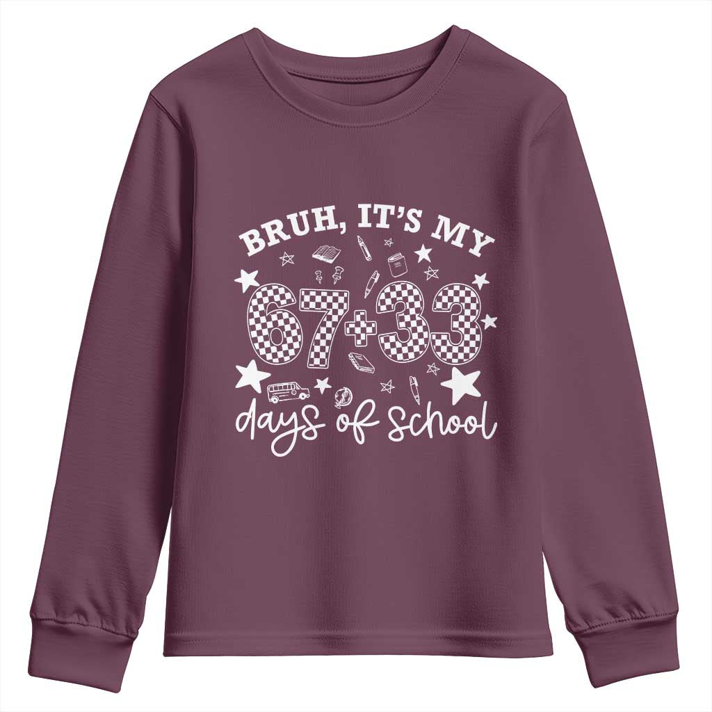 Bruh It Is My 67 33 Days Of School Youth Sweatshirt 100th Days Of School Funny 67 Groovy Checkered TS11 Maroon Print Your Wear