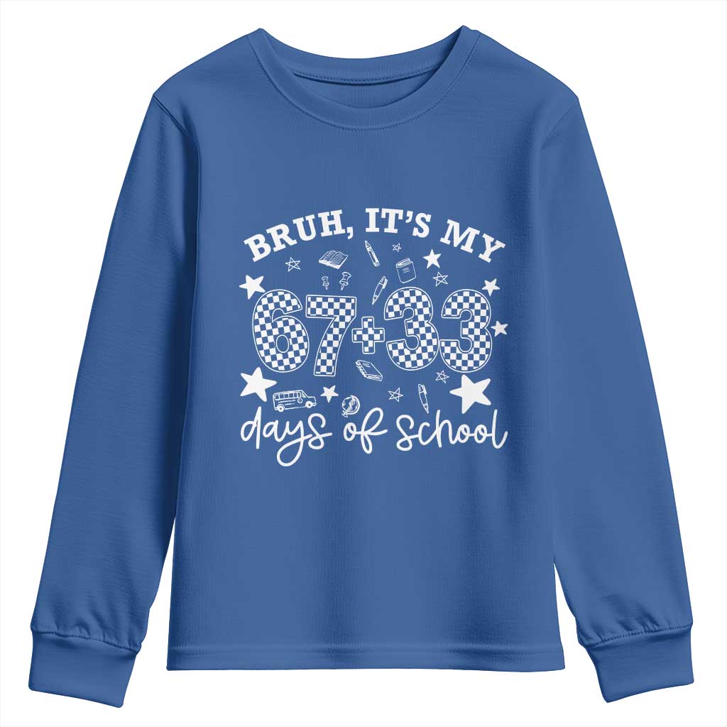 Bruh It Is My 67 33 Days Of School Youth Sweatshirt 100th Days Of School Funny 67 Groovy Checkered TS11 Royal Blue Print Your Wear