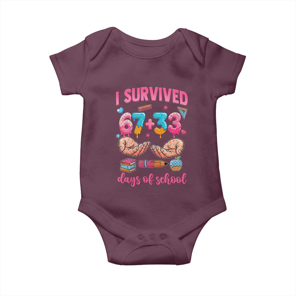 I Survived 67 33 Days Of School Baby Onesie Funny 100 Days of School 67 Ice Cream Drip TS11 Maroon Print Your Wear