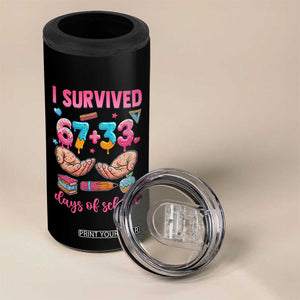 I Survived 67 33 Days Of School 4 in 1 Can Cooler Tumbler Funny 100 Days of School 67 Ice Cream Drip TS11 Print Your Wear