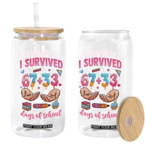 I Survived 67 33 Days Of School Glass Can Funny 100 Days of School 67 Ice Cream Drip TS11 Print Your Wear