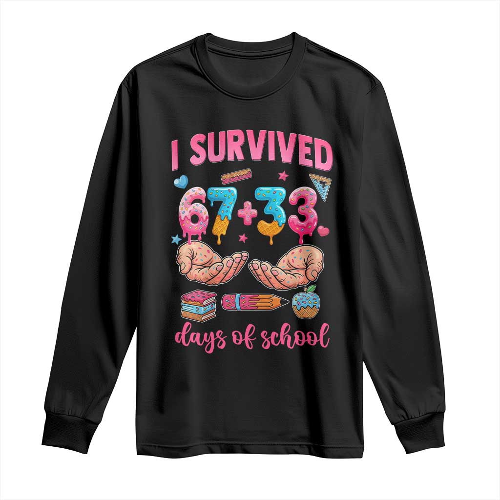 I Survived 67 33 Days Of School Long Sleeve Shirt Funny 100 Days of School 67 Ice Cream Drip TS11 Black Print Your Wear