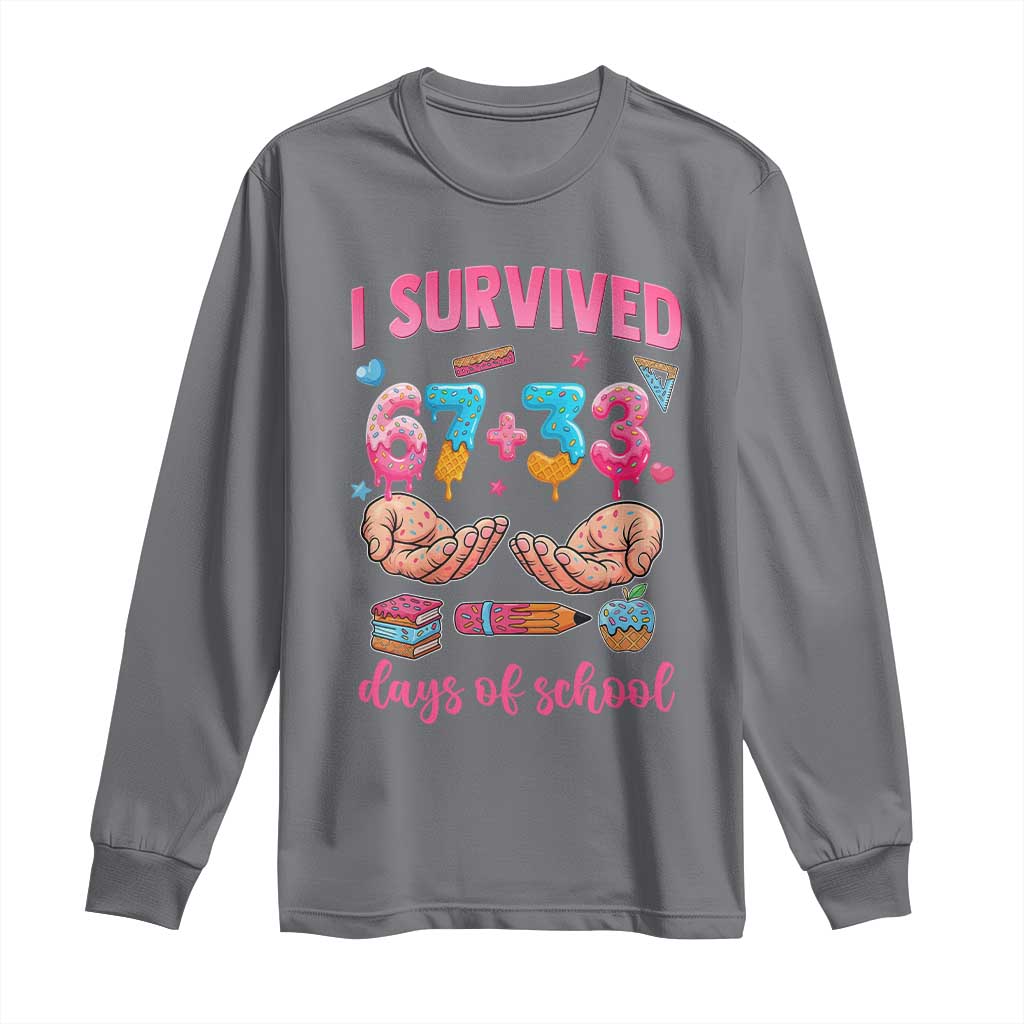 I Survived 67 33 Days Of School Long Sleeve Shirt Funny 100 Days of School 67 Ice Cream Drip TS11 Charcoal Print Your Wear