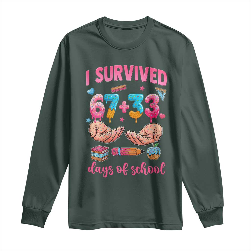 I Survived 67 33 Days Of School Long Sleeve Shirt Funny 100 Days of School 67 Ice Cream Drip TS11 Dark Forest Green Print Your Wear