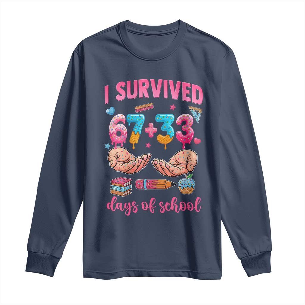 I Survived 67 33 Days Of School Long Sleeve Shirt Funny 100 Days of School 67 Ice Cream Drip TS11 Navy Print Your Wear