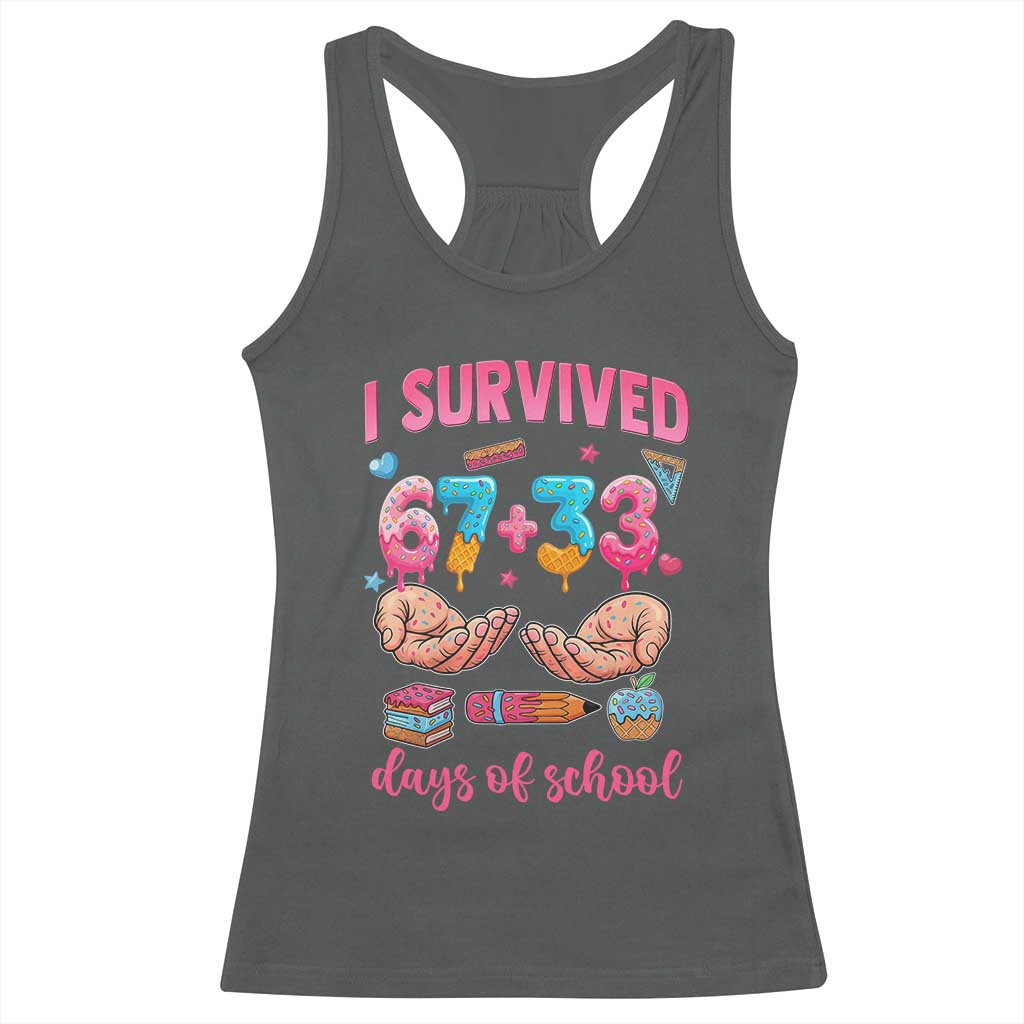 I Survived 67 33 Days Of School Racerback Tank Top Funny 100 Days of School 67 Ice Cream Drip TS11 Dark Heather Print Your Wear