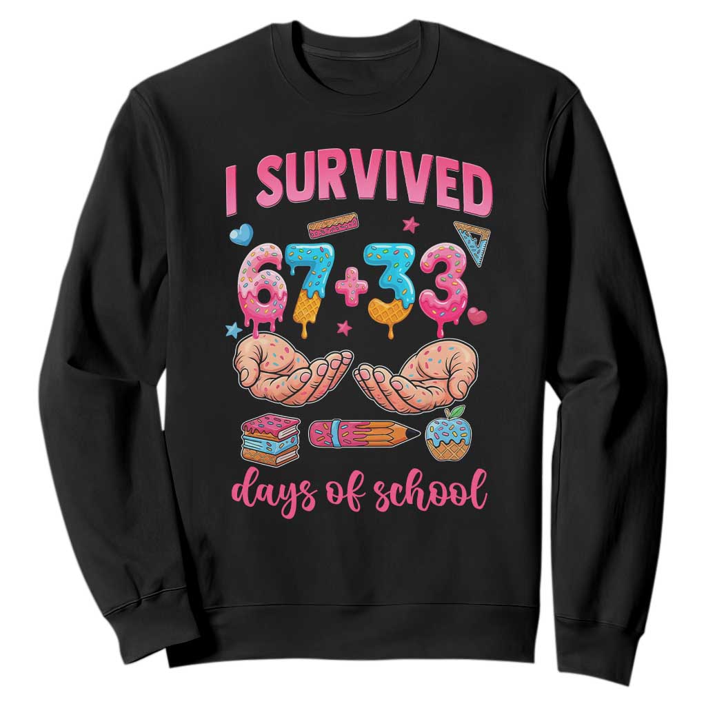 I Survived 67 33 Days Of School Sweatshirt Funny 100 Days of School 67 Ice Cream Drip - Print Your Wear