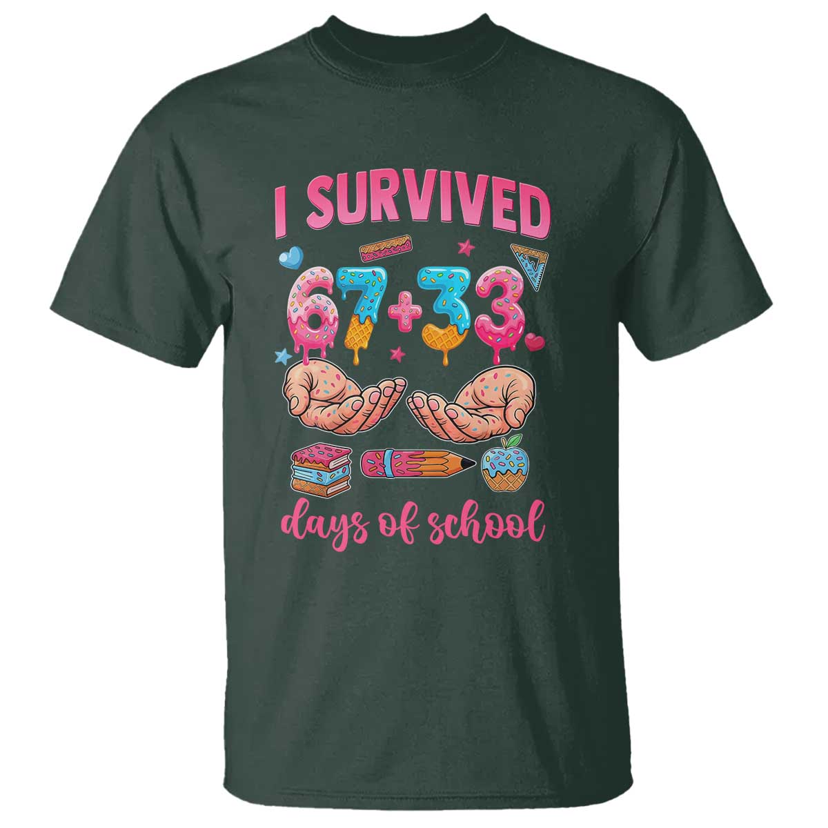 I Survived 67 33 Days Of School T Shirt Funny 100 Days of School 67 Ice Cream Drip TS11 Dark Forest Green Print Your Wear