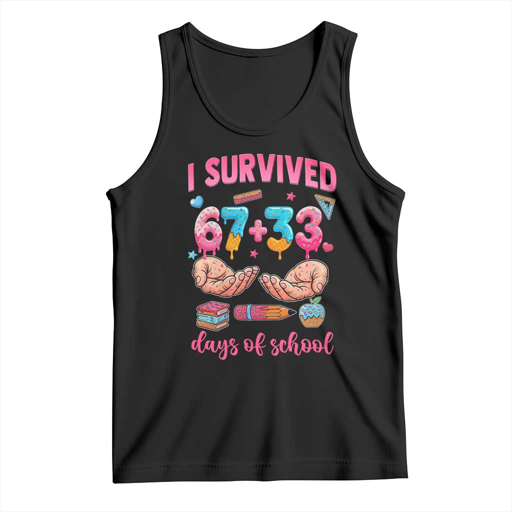 I Survived 67 33 Days Of School Tank Top Funny 100 Days of School 67 Ice Cream Drip TS11 Black Print Your Wear