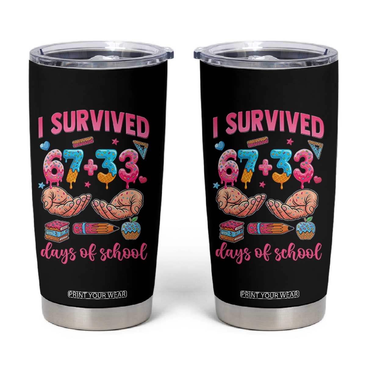 I Survived 67 33 Days Of School Tumbler Cup Funny 100 Days of School 67 Ice Cream Drip TS11 Black Print Your Wear