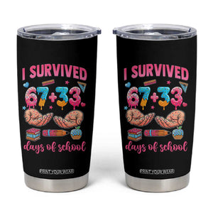 I Survived 67 33 Days Of School Tumbler Cup Funny 100 Days of School 67 Ice Cream Drip TS11 Black Print Your Wear