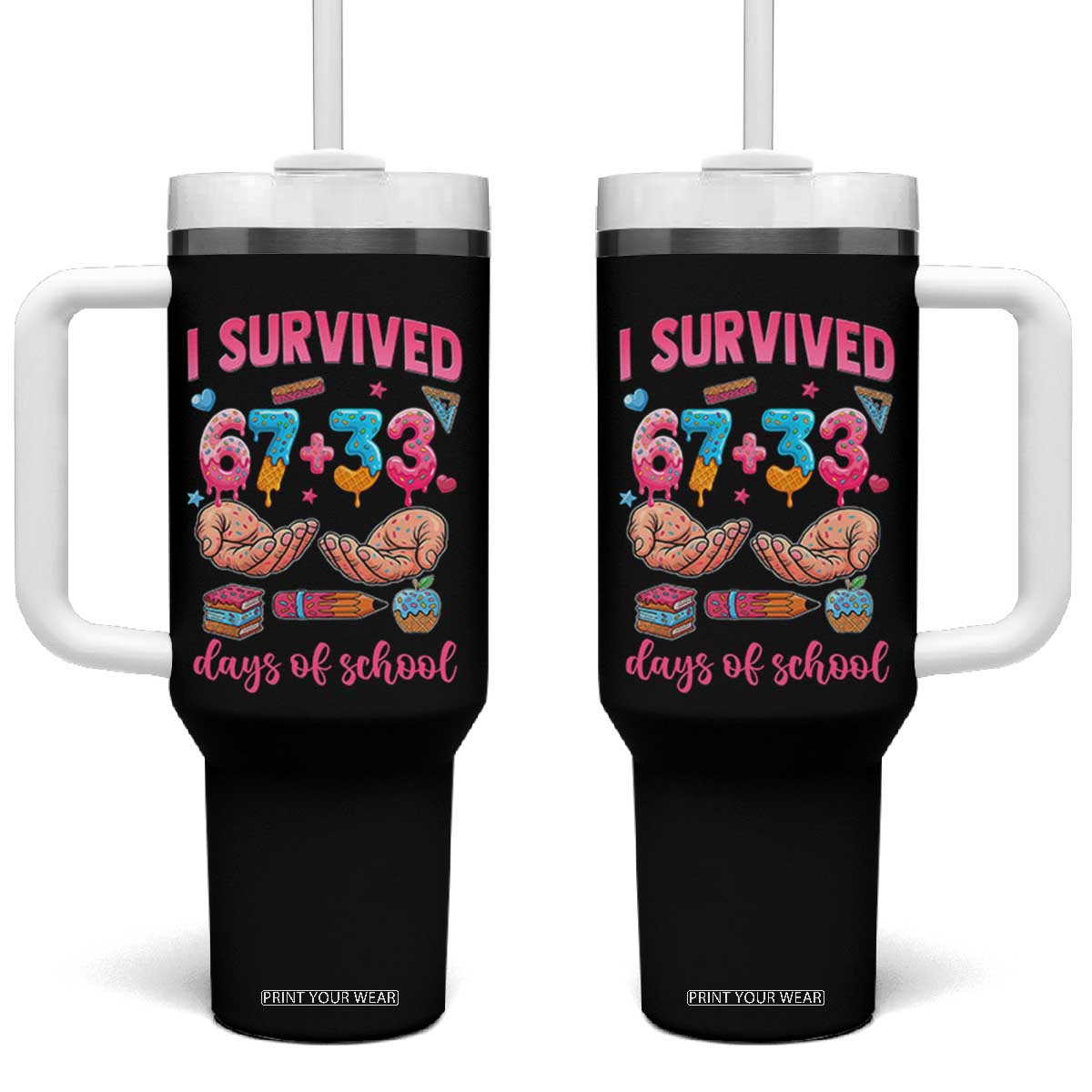 I Survived 67 33 Days Of School Tumbler With Handle Funny 100 Days of School 67 Ice Cream Drip TS11 One Size: 40 oz Black Print Your Wear