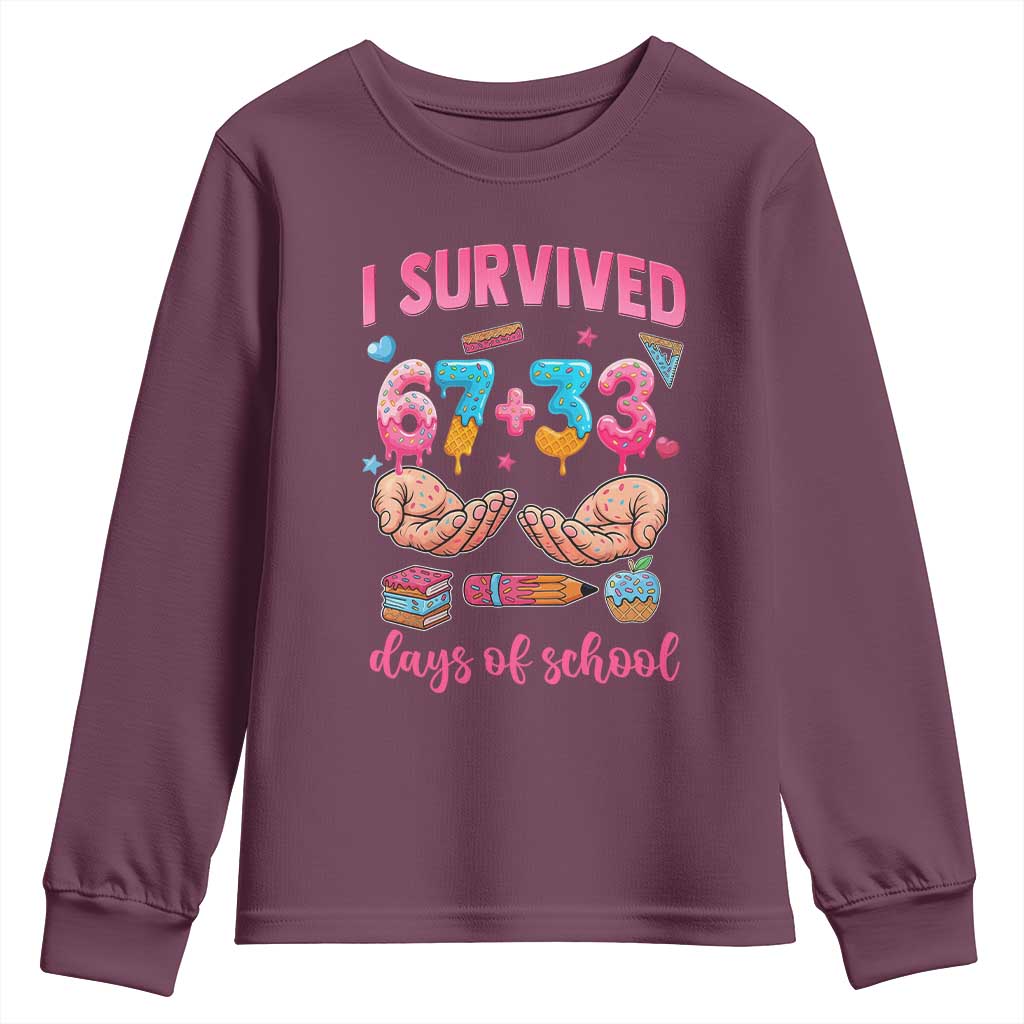 I Survived 67 33 Days Of School Youth Sweatshirt Funny 100 Days of School 67 Ice Cream Drip TS11 Maroon Print Your Wear