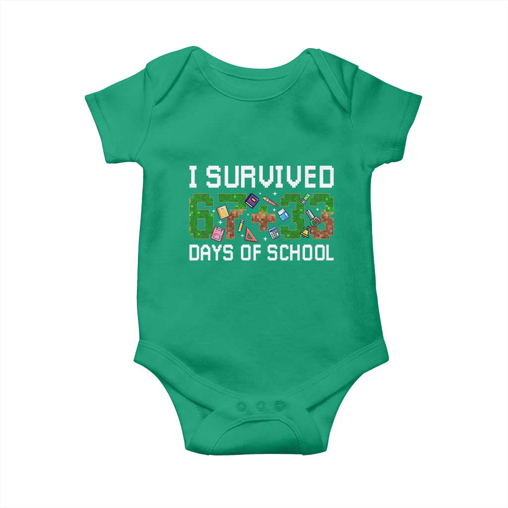 I Survived 67 33 Days Of School Baby Onesie Funny 100 Days of School 67 Pixel Game TS11 Irish Green Print Your Wear