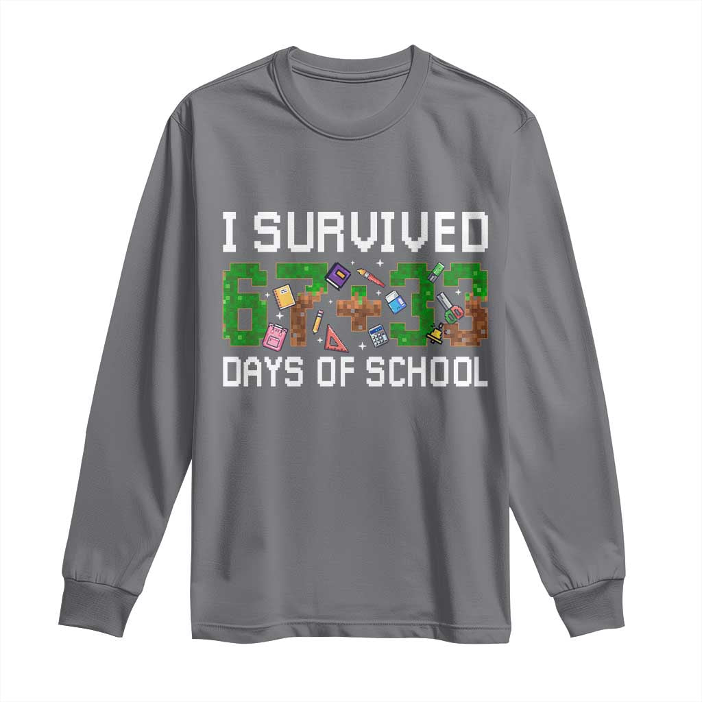 I Survived 67 33 Days Of School Long Sleeve Shirt Funny 100 Days of School 67 Pixel Game TS11 Charcoal Print Your Wear
