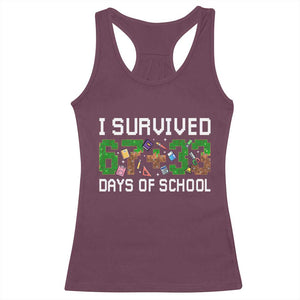 I Survived 67 33 Days Of School Racerback Tank Top Funny 100 Days of School 67 Pixel Game TS11 Maroon Print Your Wear